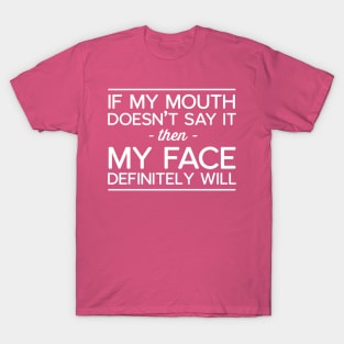 Mouth face face it T-Shirt